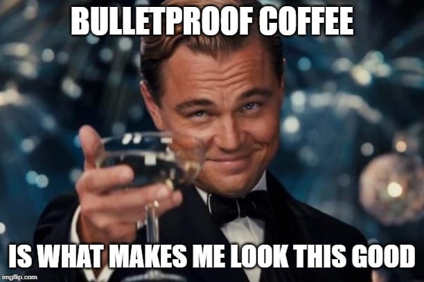 Handsome Leo Bulletproof Coffee Meme