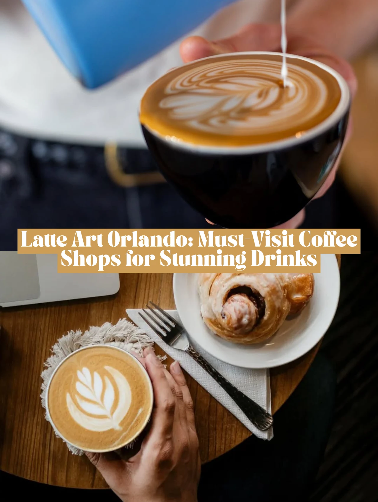 Latte Art Orlando blog title featuring two beautiful lattes