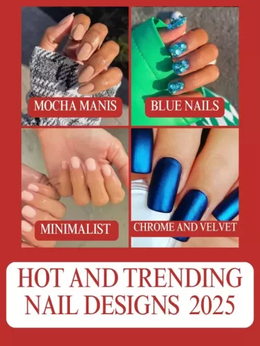 Hot and Trending Nail Designs 2025