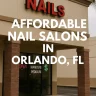 Exterior of an affordable nail salon in Orlando FL with bold signage and neon price indicators