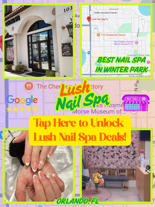 Promotional poster for Lush Nail Spa in Winter Park, Orlando, showing location, floral interior, and soft pink nail art.