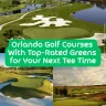 Collage of top-rated Orlando golf courses including Shingle Creek, Waldorf Astoria, and Orange County National